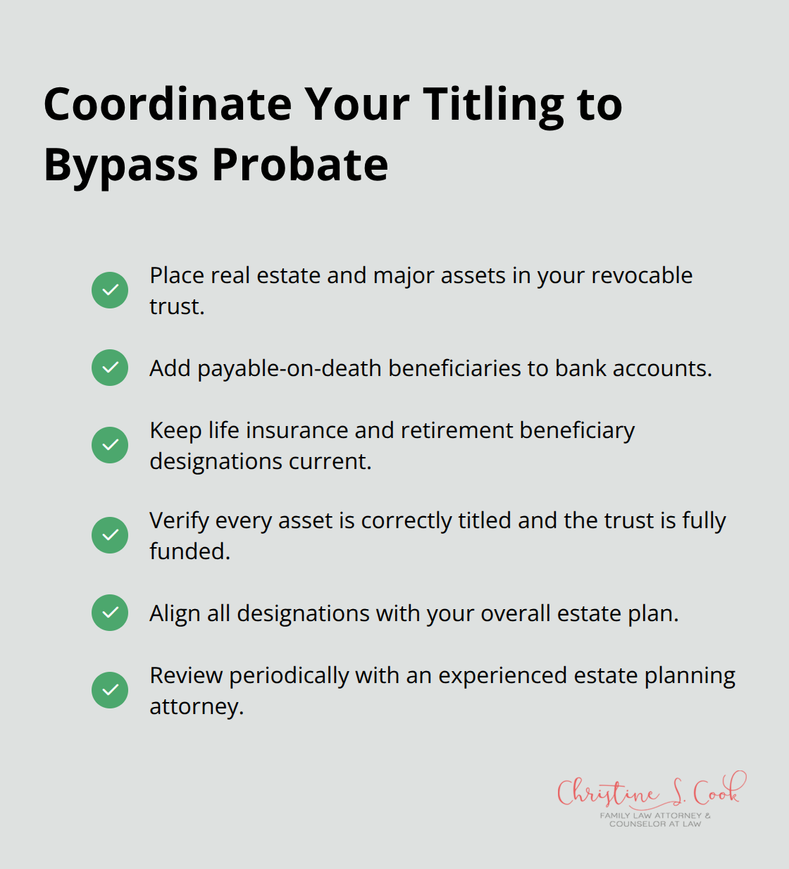 Checklist of titling steps to keep assets out of probate and speed access to funds - Probate avoidance strategies Florida